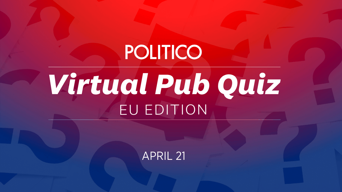 Eager to test your knowledge about the EU? We’ve got your back! Join our first virtual pub quiz on April 21 at 5:00 p.m. CEST and check if you truly keep up with POLITICO’s coverage >> politi.co/2VgQpHH | #POLITICOPubQuiz