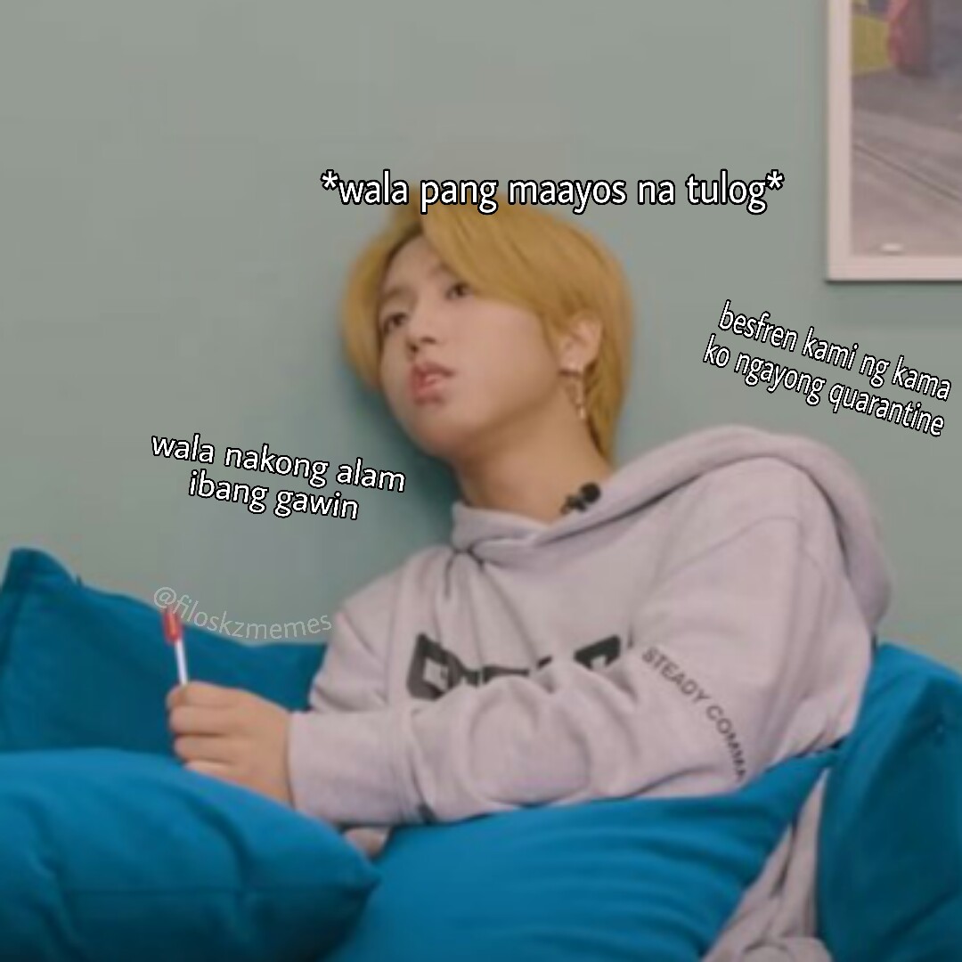 Han Jisung :- "kaya kong matulog kahit hindi ako ina antok"- tamang hilata lang sa bahay - "ano kayang lunch ngayong araw? gutom nako"- gising sa gabi tulog sa umaga- *puyatan mode*- "paano maging productive??"- nadadamay nadin sa pag tiktok ni felix