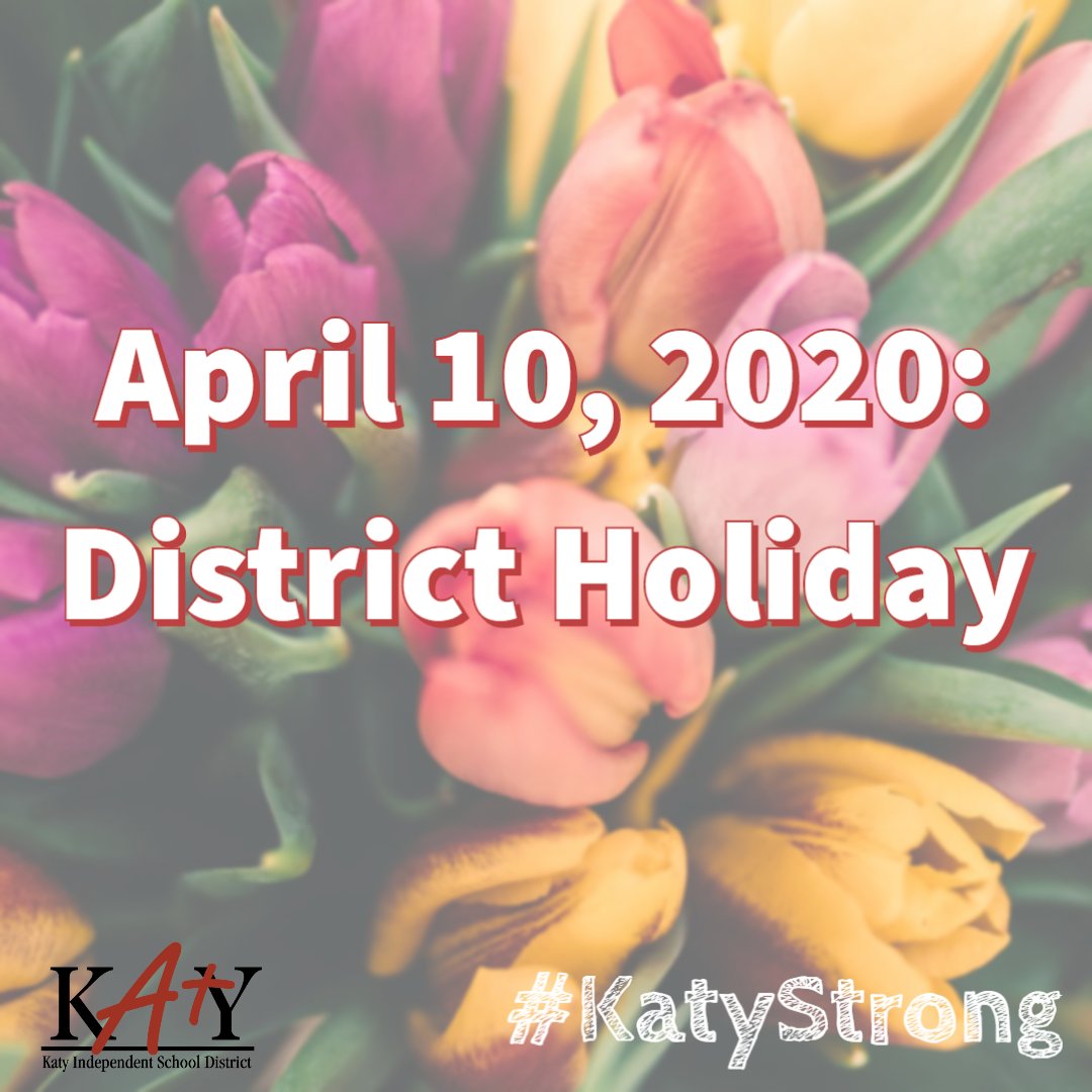 Reminder: today is a district holiday. We hope you have a great day-off! #KatyStrong #KatyISD