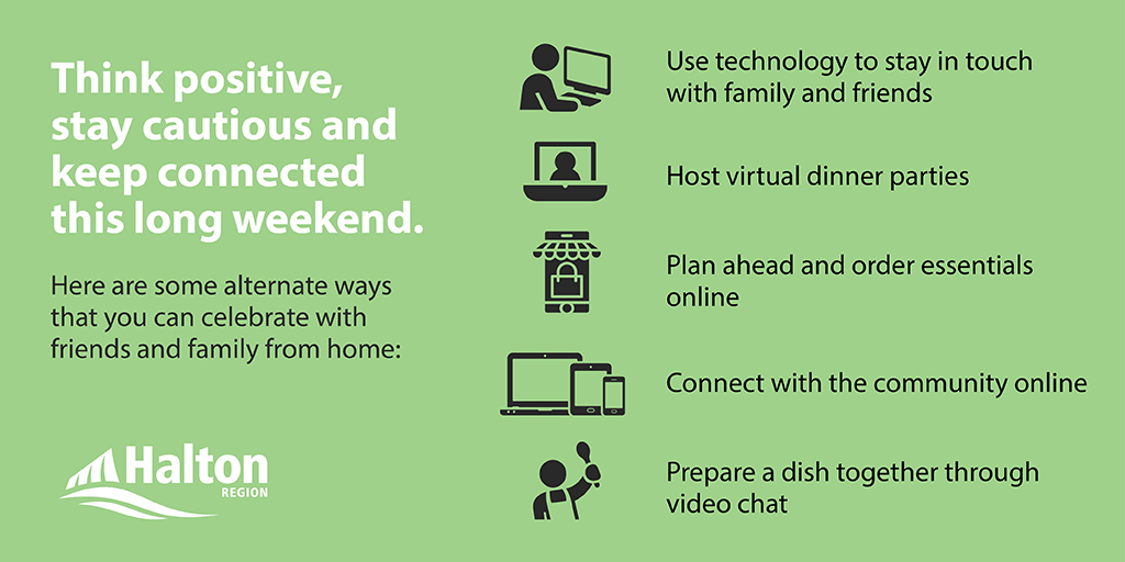 RegionofHalton's tweet photo. If you’re celebrating this holiday weekend, please stay home. Continue to practice physical distancing and connect with family and friends over the phone or using online tools. Learn more about how you can do your part to #flattenthecurve: https://t.co/YAqsoRrB97 https://t.co/kbW33N298X