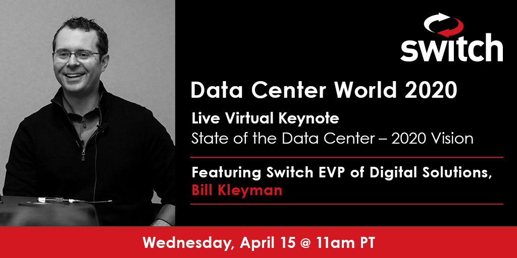 Switch's tweet photo. Don't miss the @DataCenterWorld Live Virtual Keynote: State of the Data Center – 2020 Vision featuring @Switch EVP of Digital Solutions, Bill Kleyman @QuadStack on 4/15 at 11am PT! Register here: https://t.co/av3hWejq0q #AFCOM #DataCenterWorld #DCW2020 #DataCenters @afcom https://t.co/T5oLHN0Sce