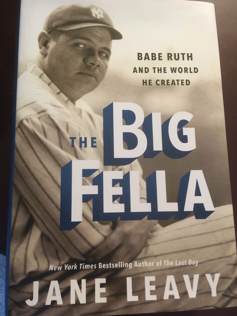 Suggestion for April 10 ... The Big Fella: Babe Ruth and the World He Created (2018) by Jane Leavy.