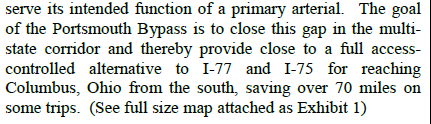 7/ And what does ODOT say is the purpose of the bypass in the TIFIA loan application? Hint: It's not local economic development. This road is about economic activity BYPASSING Portsmouth on its way to Columbus.