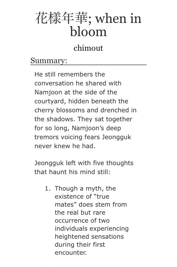 ➳「 花樣年華; when in bloom 」< link:  https://archiveofourown.org/works/14157174/chapters/32629572 >♡︎ - abo dynamics♡︎ - royalty au♡︎ - crown prince jimin (he's an alpha) and bastard prince kook (omega)♡︎ - mild sexual content♡︎ - implied mpreg♡︎ - i enjoyed reading this from beginning to end