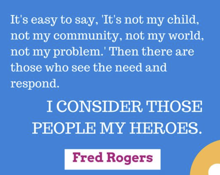 Maybe, just maybe, our world (+ future generations) will adopt Fred Rogers' sensibility about our real heroes: the educators, doctors, nurses, police officers, first responders, early childhood teachers, and helpers all around us who make our world go 'round.

#LearningLessons