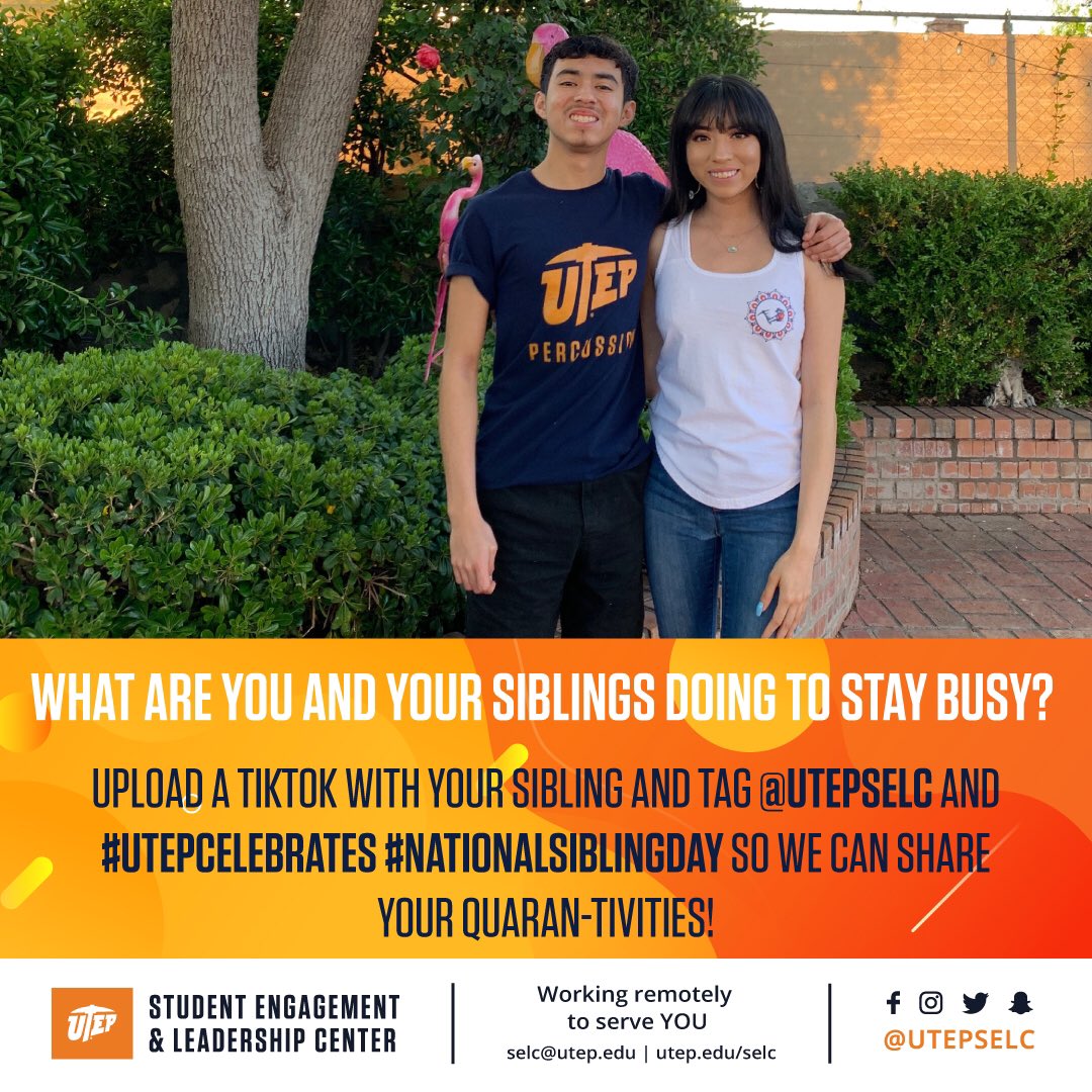 utepgetinvolved's tweet photo. What are you and your siblings doing to stay busy? Tweet a TikTok or fun photo with your sibling and tag @UTEPSELC! Make sure to use #UTEPCelebrates #Nationalsiblingday so we can share your quaran-tivities! @UTEP @UTEPSpiritCrew https://t.co/jI4PdpHRrw