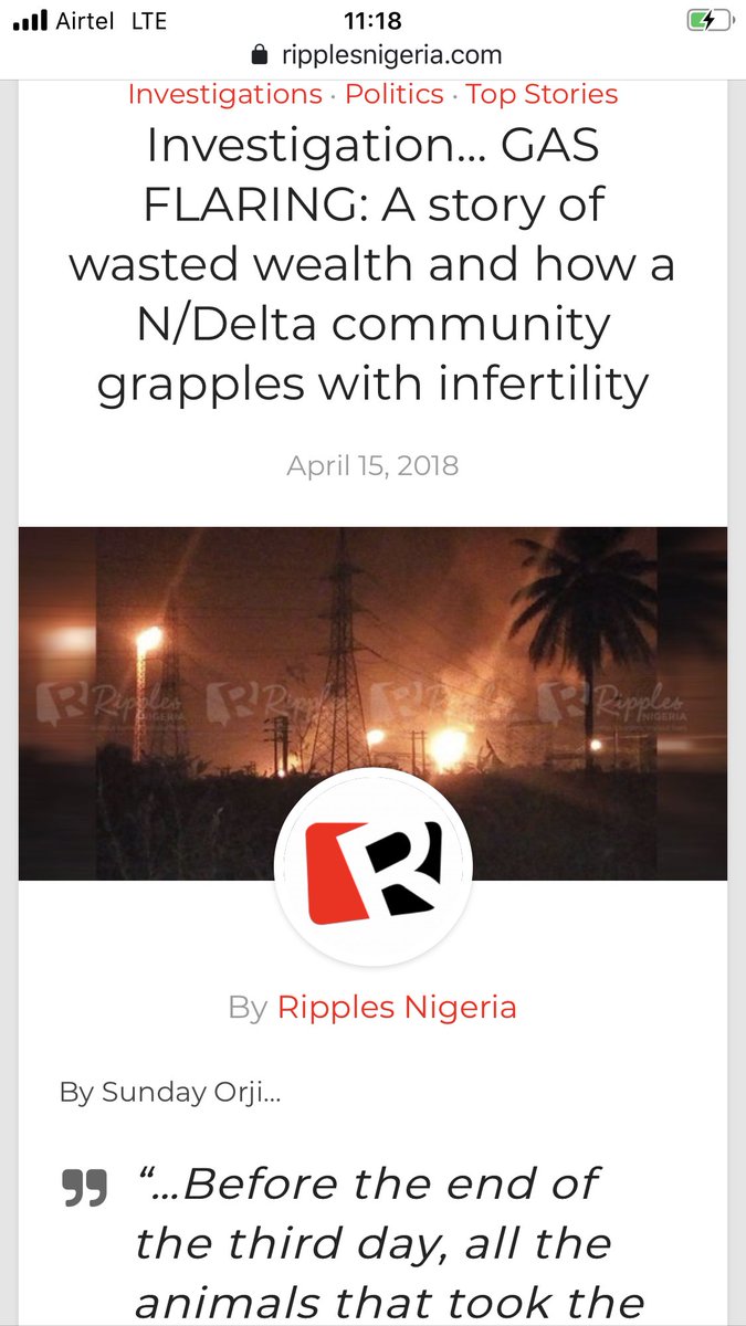 19. This is the second most dangerous reports I have done. One source told me: “if you publish anything against us, we would kill you”. I laughed and published the report. After all, those who die by bullet and others killed by gas flares are still victims of familiar fate.