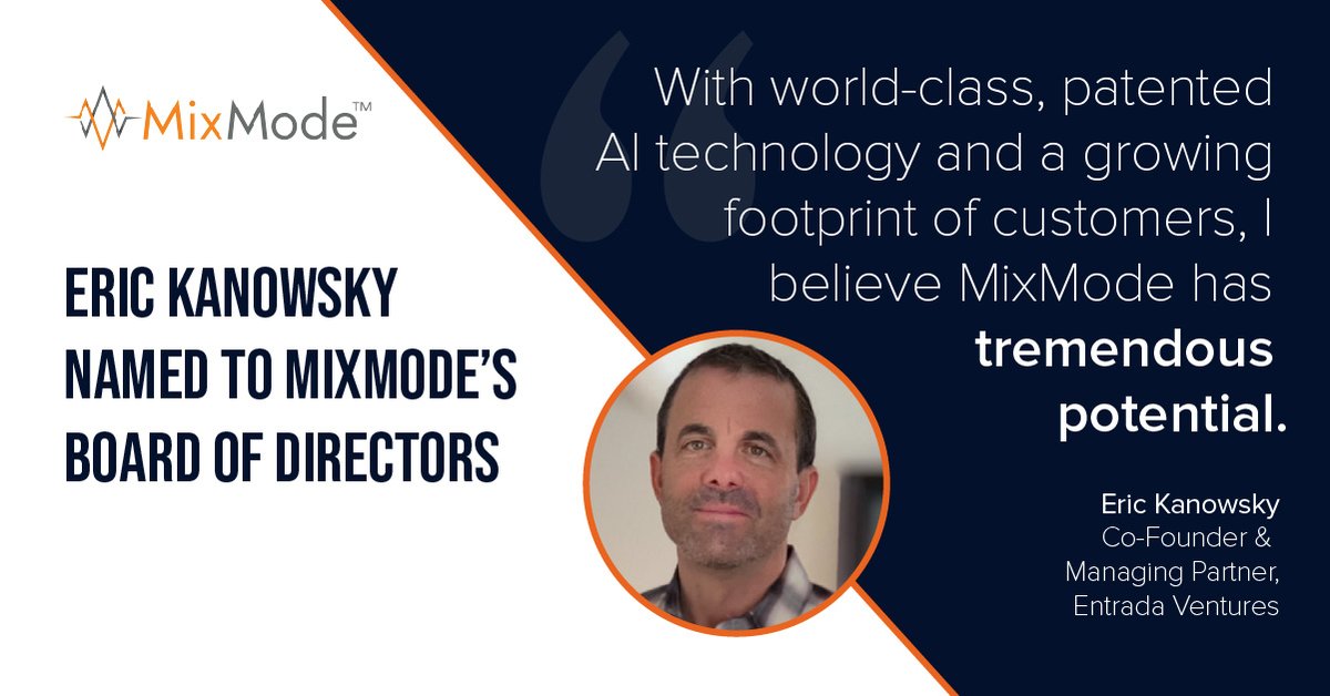 MixMode (@mixmodeai) on Twitter photo We have had a lot of great news this week at MixMode and are excited for the next phase in our growth journey. With that, we are proud to announce that Eric Kanowsky, Co-Founder and Managing Partner at <a href="/EntradaVentures/">Entrada Ventures</a> has joined our Board of Directors.
mixmode.ai/company/ We have had a lot of great news this week at MixMode and are excited for the next phase in our growth journey. With that, we are proud to announce that Eric Kanowsky, Co-Founder and Managing Partner at <a href="/EntradaVentures/">Entrada Ventures</a> has joined our Board of Directors.
mixmode.ai/company/