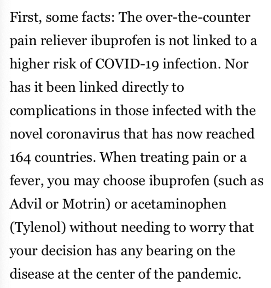 The expert + journalist consensus is the opposite. Here’s the lede of a well-meaning L.A. times article. https://www.latimes.com/science/story/2020-03-18/theres-no-good-reason-to-avoid-ibuprofen-if-you-are-infected-with-the-coronavirus
