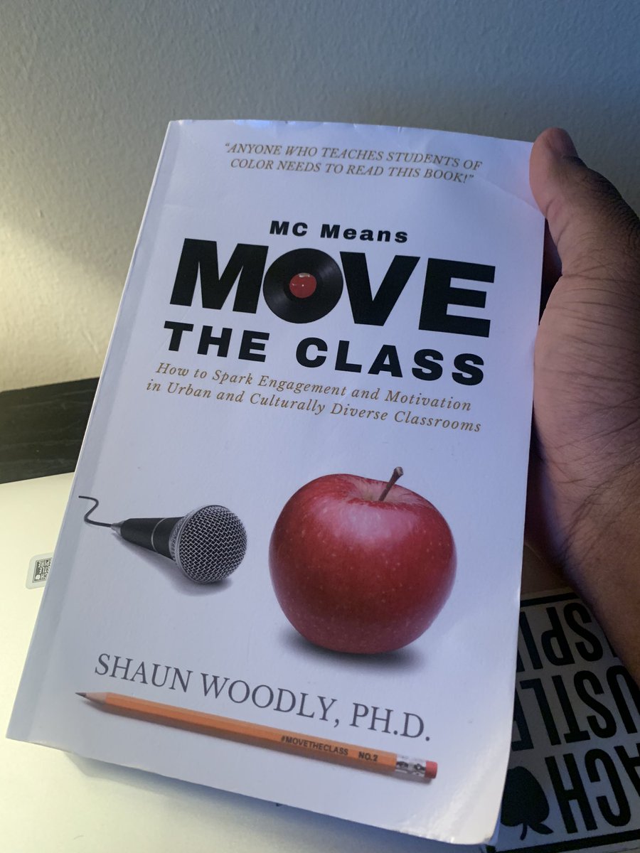 Finally finished up Dr.  @ShaunWoodly’s MC Means Move The Class. Definitely a must read for all educators in culturally diverse classroom especially first year teachers. Here are my favorite tweet worthy quotes from the book (a thread).  #movetheclass