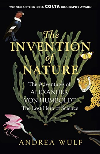 DAY 21: "The Invention of Nature" by Andrea Wulf.Alexander von Humboldt inspired Bolívar, Darwin, Goethe, Jefferson & Thoreau. His views now seem so self-evident we've largely forgotten the man behind them.A joyous biography of an extraordinary scientist. #lockdownlibrary