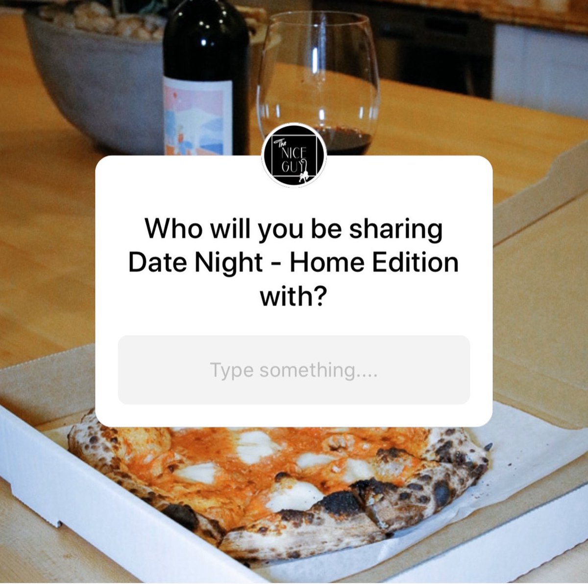 Tag your quarantine partner below. | Spend your Friday night the right way &amp; order our Date Night - Home Edition package on <a href="/Postmates/">Postmates</a>. Enjoy your choice of a pizza, salad &amp; bottle of red wine or Casamigos Blanco. Available for curbside pickup or delivery. #TheNiceGuy