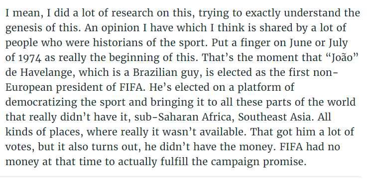The corruption from FIFA is legendary, & goes back to at least 1974 when the son of the founder of Adidas was brought on board to market the World Cup. Bringing money & sponsorship into the game!