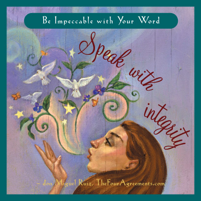 TheFourAgreemts's tweet photo. Say only what you mean. Avoid using the word to speak against yourself or to gossip about others. Use the power of your word in the direction of truth and love. https://t.co/OsF3t8tpGS