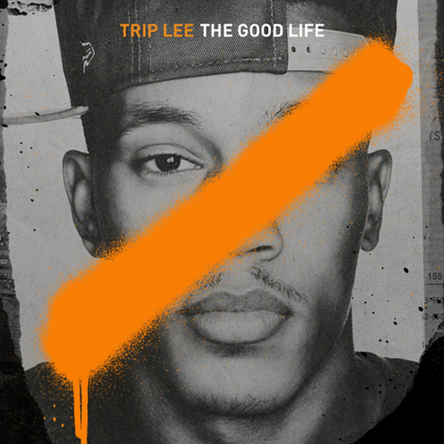 reachrecords's tweet photo. 8 years ago today, @TripLee released 'The Good Life'. RT if this is one of your favorite albums from Trip! https://t.co/8xNJhs6xnv