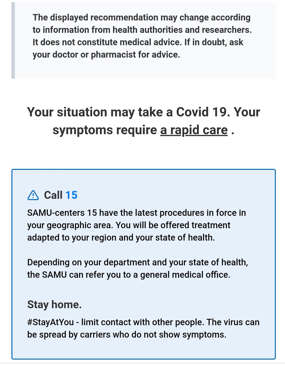 Out of curiosity, I tried the symptom checker from the French government as they as many more questions (22!) and it came back saying I may have covid-19 (autotranslate in Google Chrome)  https://maladiecoronavirus.fr/  5/n
