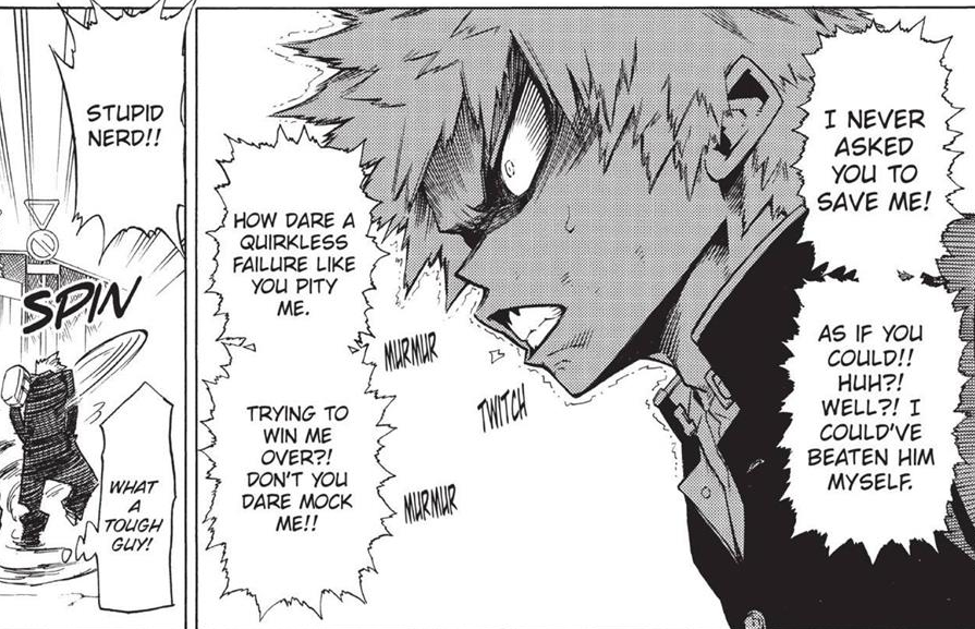 No one’s ever been praising /him/. It’s always been his /quirk/. It's the first realisation he's had that the quirk and the person are not the same thing.He confronts Deku about it all, briefly. What he says isn’t all that coherent. But look. 'trying to win me over'Yeah.