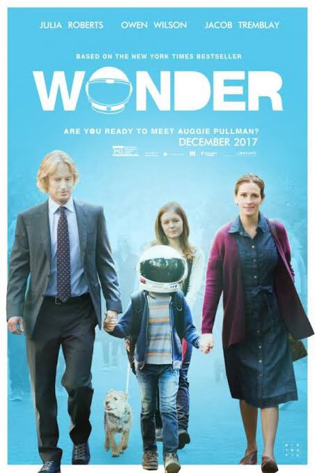 Movie and Book: Wonder (2017) directed by Stephen Chbosky and written by RJ Palacios