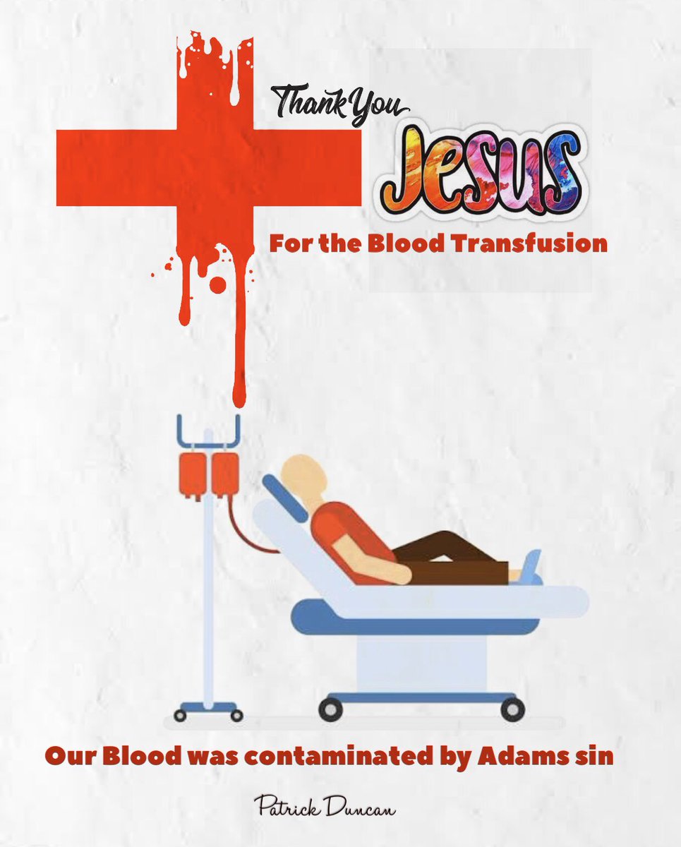 PstPDuncan's tweet photo. Our blood was contaminated by Adams Sin.
Thank you Lord Jesus for the Blood Transfusion.
We are Healed in Jesus Name
Without the shedding of Blood, there is no remission of sins
#LifeInTheBlood https://t.co/bn4Xuy0bfC