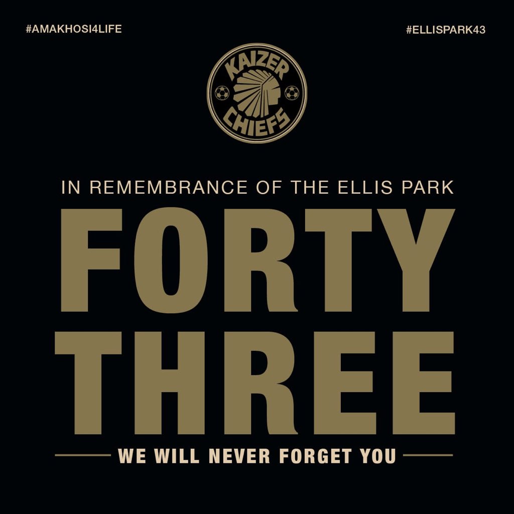 We stand united today, stronger than ever, as a Kaizer Chiefs family. We have never forgotten and we will never forget the #EllisPark43