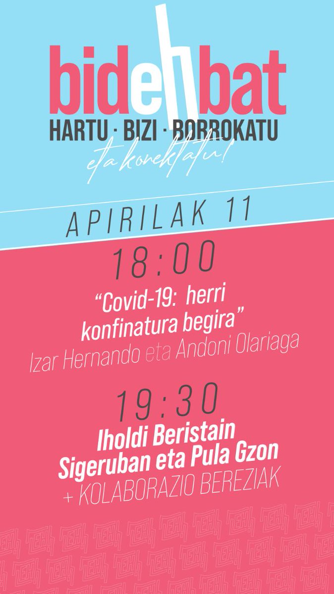 💥 #bidEHbat sarean 🔸 LARUNBATA

🗨 18:00etan "COVID19, herri konfinatura begira" hitzaldia <a href="/aolariaga/">Andoni Olariaga Azkarate</a> eta Izar Hernandorekin

🎤 19:30tan Iholdi Beristain eta <a href="/sigeruban/">R.G.A</a> kontzertuak. Eta kolaborazio bereziak
🔹<a href="/Egurratakitto/">Egurra Ta Kitto</a>
🔹Dantzetan Jarrai

Zuzenean👉labur.eus/bidehbat