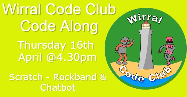WirralCode's tweet image. We are doing another Live Code along on Thursday 16th April at 4.30 on Youtube.
We will be looking at the @CodeClub @Scratch projects Rockband and Chatbot.
Give us a sub on Youtube - WirralCodeClub.org/YouTube
and Follow us on Social Facebook / Twitter @WirralCode for updates