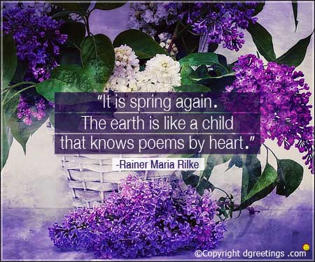 dgreetings's tweet image. It is spring again.
The earth is like a child
that knows pomes by heart.
Ranier Maria Rilke
dgreetings.com/spring/spring_…
#Springquotes #Sayings #Famousquotes #cards #blossom #Springtime