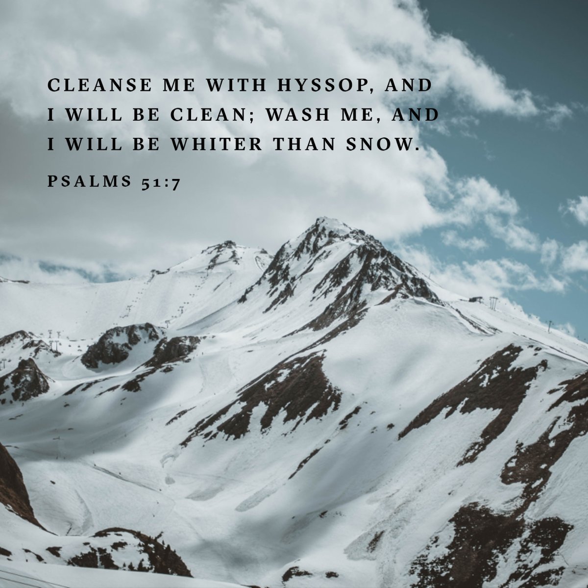 BibleLens's tweet photo. Cleanse me with hyssop, and I will be clean; wash me, and I will be whiter than snow. - Psalm 51:7 https://t.co/WQJNZzOmCE