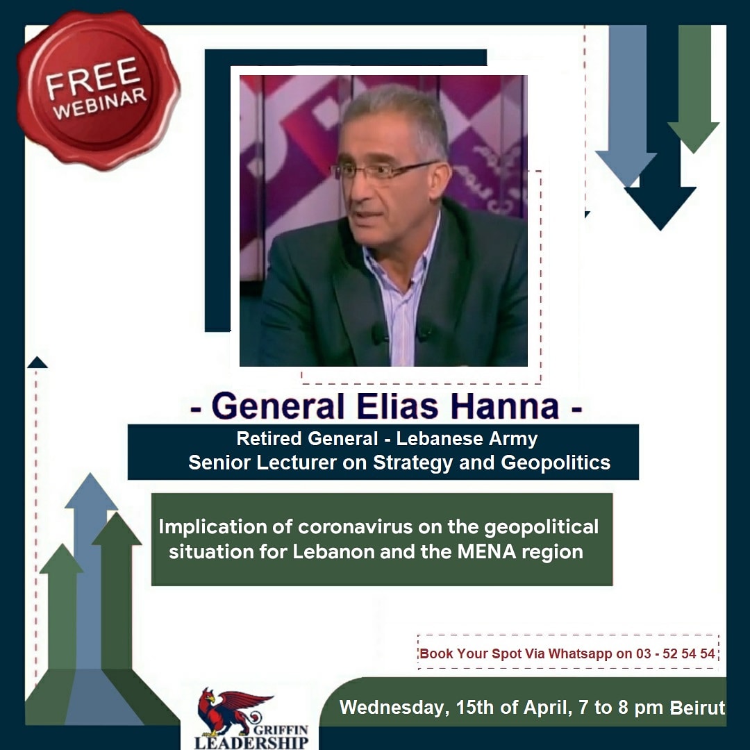 Griffinleaders's tweet photo. Griffin Leadership is Honered to have @GeneralHanna this Wednesday to talk about the implication of #coronavirus on the #geopolitical situation for #Lebanon and the MENA region
Register Now ⬇️
#generaleliashanna #griffinleadership #leadership #politics #generalview #mtvlebanon https://t.co/JcOAPPeyDY