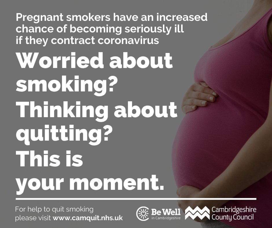 CambsCC's tweet photo. Pregnant smokers have an increased chance of becoming seriously ill if they contract the coronavirus. Now is your moment, more than ever, to quit. Call #CAMQUIT on 0800 018 4304 or visit https://t.co/3ZiUKOhbRq https://t.co/D3G5lNmXwE