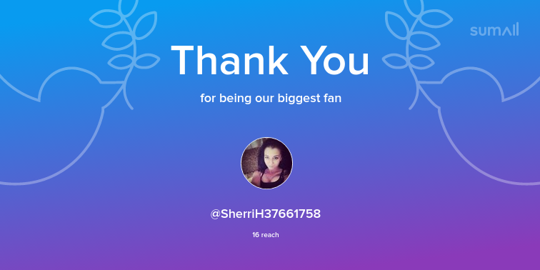 Our biggest fans this week: SherriH37661758. Thank you! via sumall.com/thankyou?utm_s…