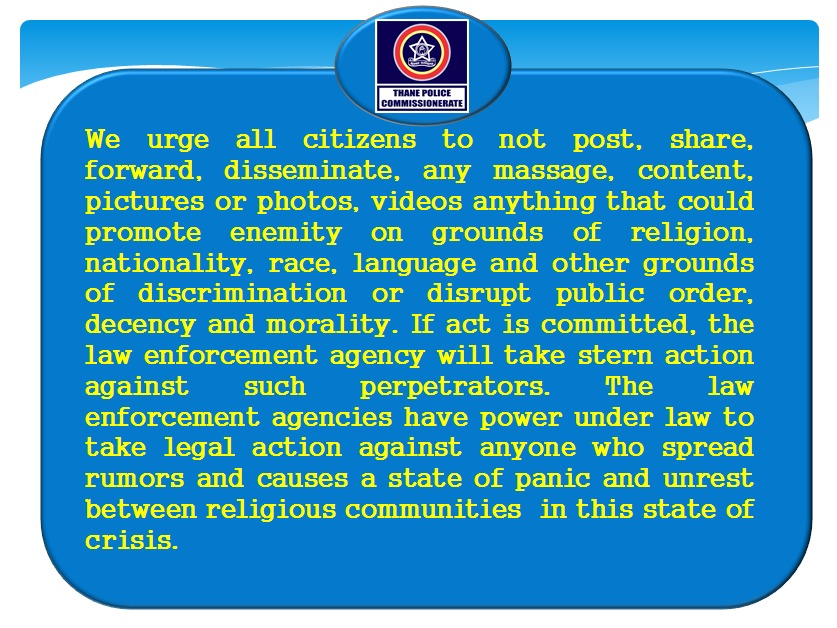 ThaneCityPolice's tweet photo. सोशल मिडियावरून अफवा, दिशाभूल करणारी माहिती व भीती पसरवणारे संदेश प्रसारित करणाऱ्या व्यक्तीविरुद्ध  कठोर कारवाई केली जाईल.
#BeResponsibleNetizen.
#Don'tSpreadRumours.
#VerirfyBeforeForwarding https://t.co/eTH8w26t8l
