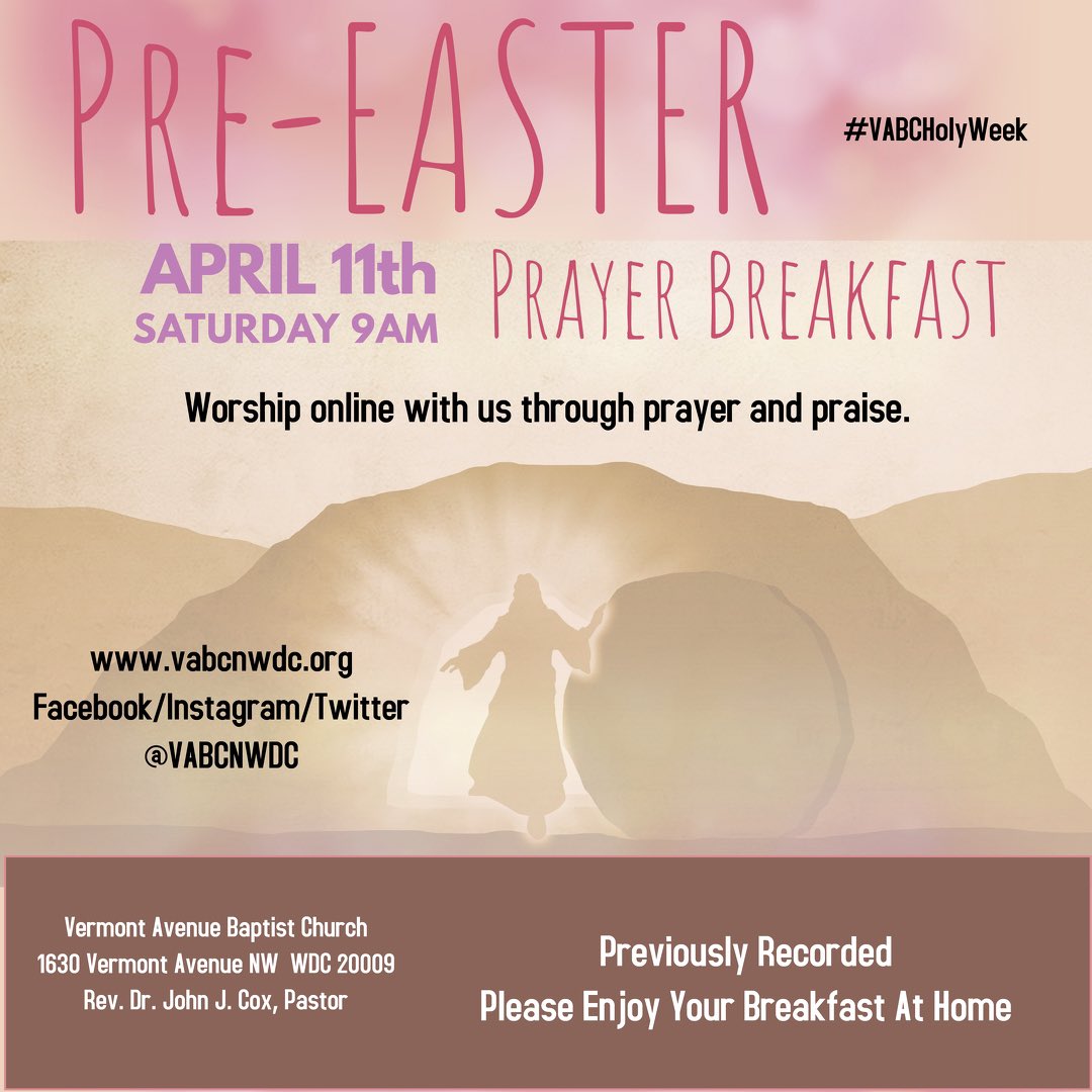 VABCNWDC's tweet photo. Join us online at 9 AM to enjoy our Pre-Easter Prayer Breakfast program. And stay tuned after breakfast for MORE Good Friday preaching. 

#VABCHolyWeek #holyweekathome #DC #SeeingIsBelieving https://t.co/nOLTB4eMJf