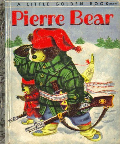 Little Golden Book about a bear who appears to be a coureur des bois