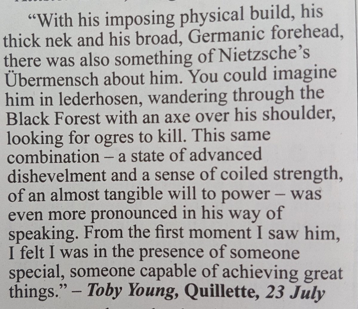 It's not just Allison Pearson. Here's Toby Young gushing over Boris Johnson's "coiled strength" & "almost tangible will to power", which reminds him of Nietzsche's Ubermensch. What could possibly go wrong?(HT  @docrussjackson)