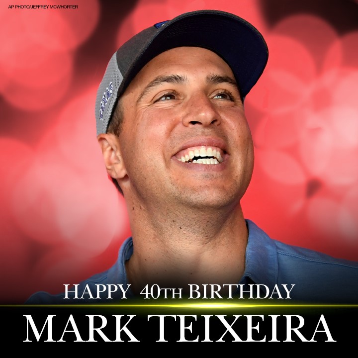 Happy 40th Birthday to former Yankee Mark Teixeira. 
