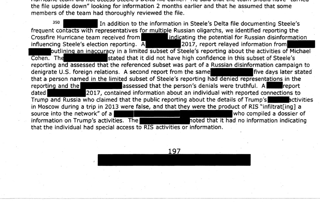 4. A second footnote revealed "in addition to information in Steele's Delta file documenting frequent contacts with representatives for multiple Russian oligarchs, we identified reporting Crossfire Hurricane team received indicating potential for Russia disinformation"