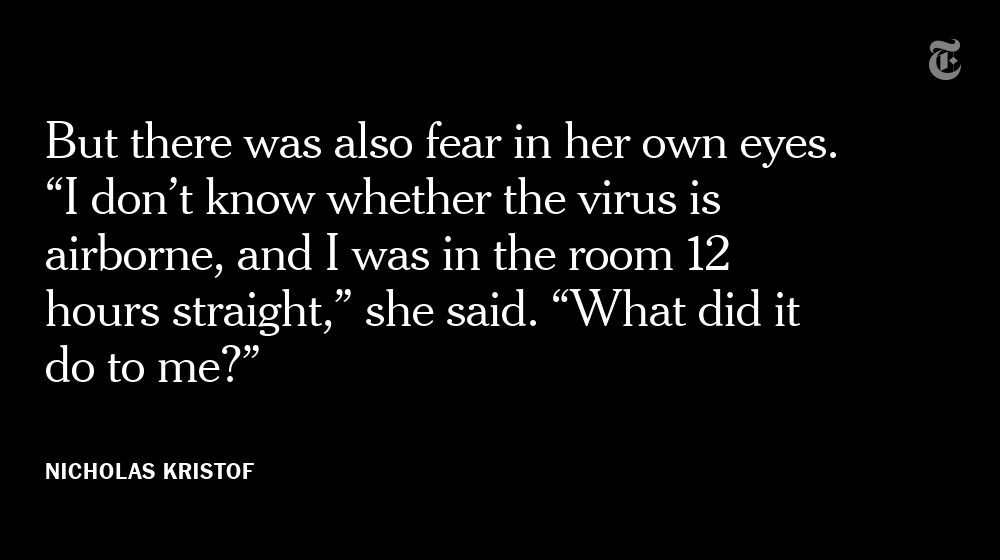 “I could see the fear in his eyes,” Ms. Chavez told  @NickKristof about the patient whose hand she held.  http://nyti.ms/3aWLd2p 