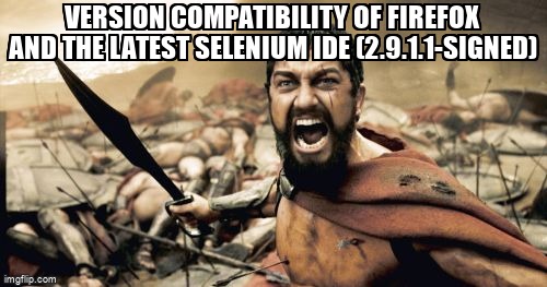 overflow_meme's tweet image. Version compatibility of Firefox and the latest Selenium IDE (2.9.1.1-signed) stackoverflow.com/questions/4616… #selenium #firefox #seleniumide