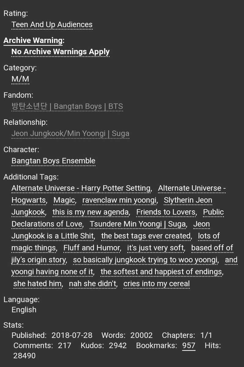 please don't say you love me (because i might not say it back) | notyoongs  @notyoongs -yoonkook ; 20k -harry potter!-u dont know it yet but u need this fic in ur life-jk is slytherin :”)-yoongi ravenclaw-jk keeps trying to woo yoon https://archiveofourown.org/works/15461139 
