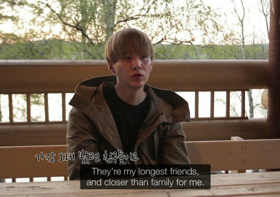 "they're my longest friends, and closer than family for me... " - min yoongi