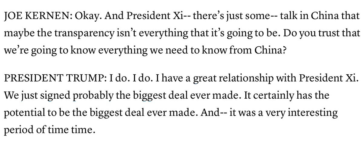 This wasn’t a slip of the tongue. Trump the following week was asked specifically about Beijing’s lack of transparency and whether he trusted Xi. His response was unequivocal: “I do.”  https://www.cnbc.com/2020/01/22/cnbc-transcript-president-donald-trump-sits-down-with-cnbcs-joe-kernen-at-the-world-economic-forum-in-davos-switzerland.html