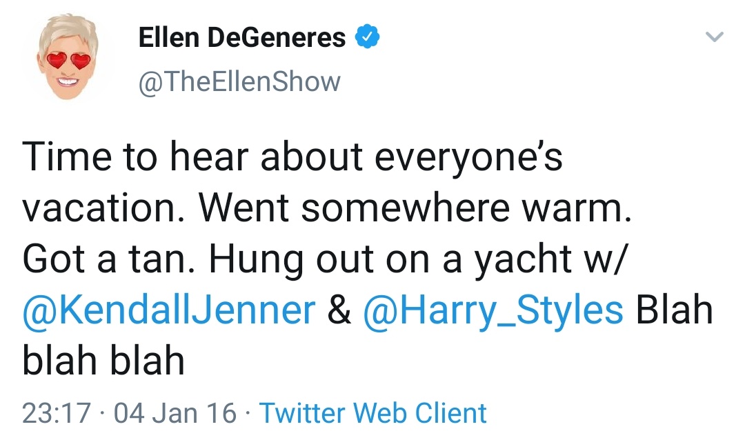 04 January 2016: Ellen tweeted about being on vacation with Kendall and Harry.
