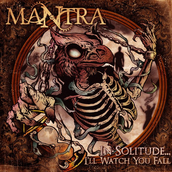 Poner el disco "In solitude.... I'll watch you fall" de <a href="/Mantra_ccs/">Mantra</a> es dejarlo completo. Si no lo haz escuchado, pues deberías, porque es UN DISCAZO.