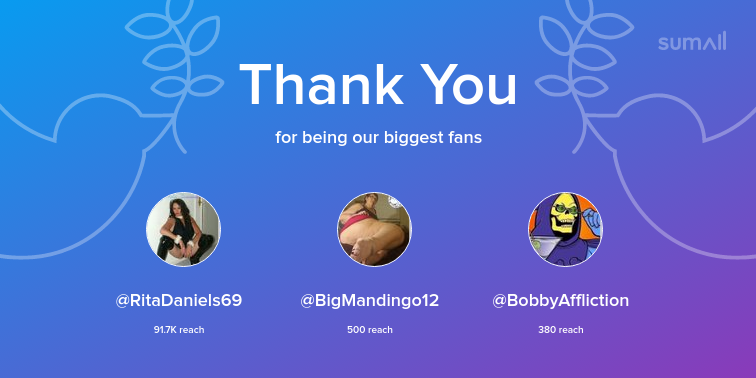 Our biggest fans this week: RitaDaniels69, BigMandingo12, BobbyAffliction. Thank you! via sumall.com/thankyou?utm_s…