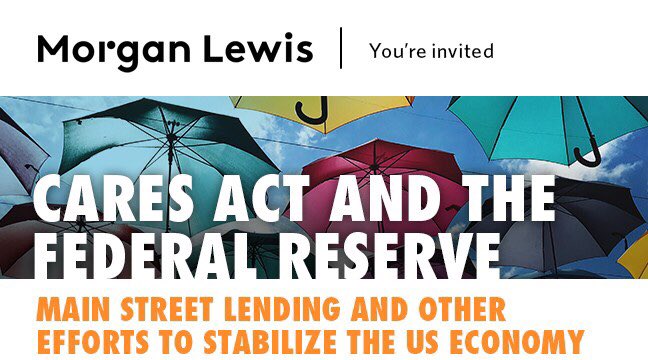 Please join <a href="/MorganLewisLaw/">Morgan Lewis</a> on Monday for a discussion providing an overview of the Federal Reserve programs, including Main Street and other federal COVID-19 relief programs, and the loan programs under the CARES Act. Register: lnkd.in/e9gCB4g