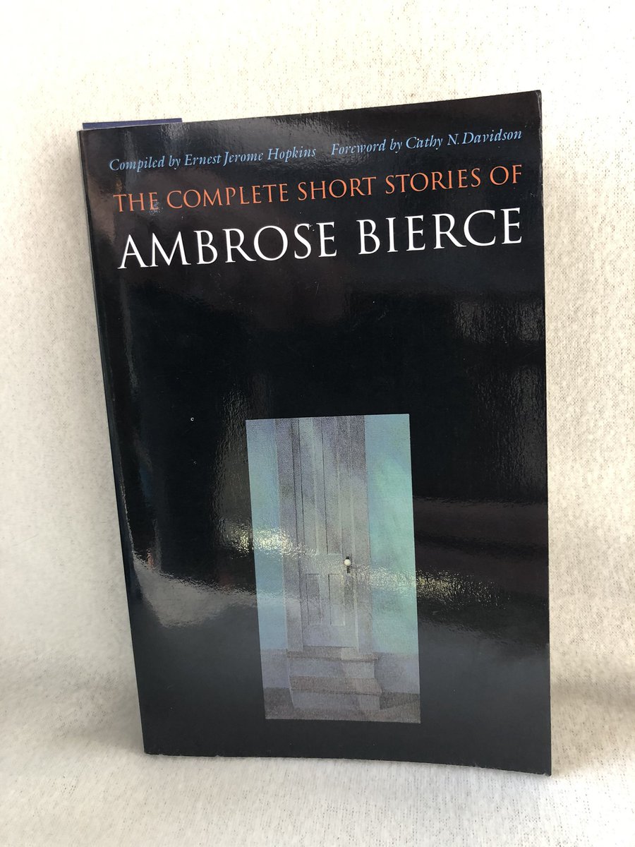 Today’s 2 books on a specific topic—the brilliant writing of one of my favorite authors:“The Complete Short Stories of Ambrose Bierce”“The Devil’s Dictionary” by Ambrose Bierce