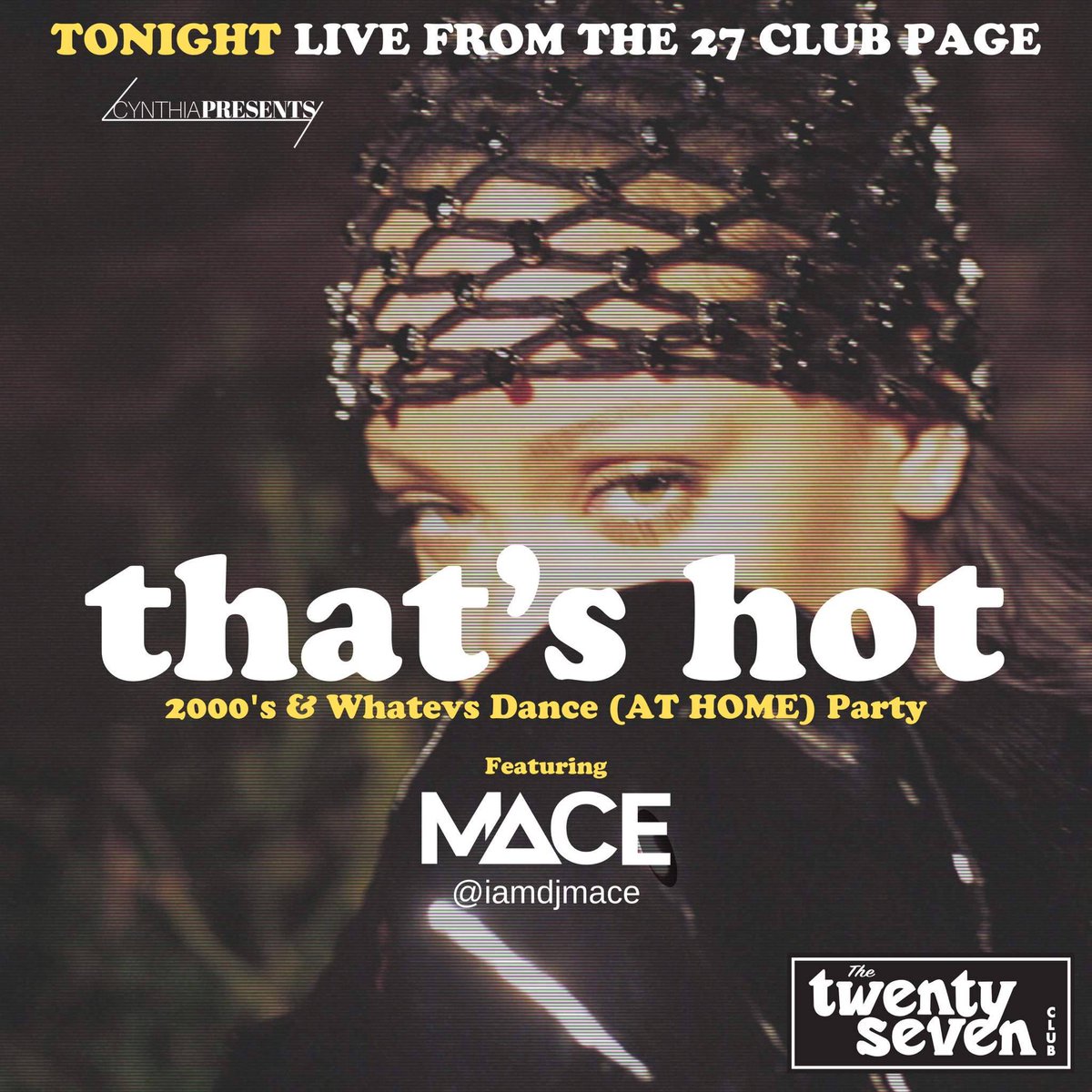 Tonight! That's Hot and DJ Mace are bring a 2000s dance party right to your home. Live streaming from our Instagram @the27clubottawa at 10:30PM EST.