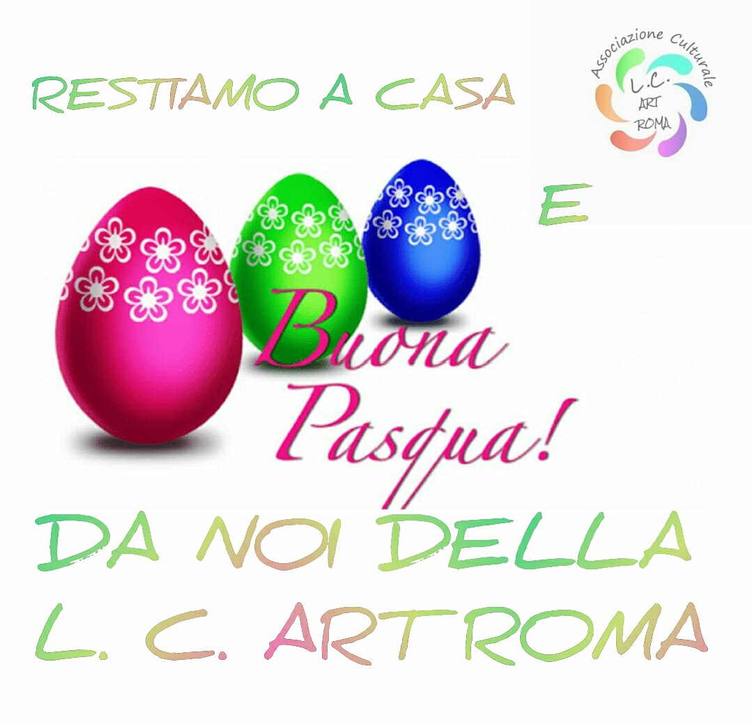 Con la speranza di tornare presto a fare arte insieme, auguriamo Buona Pasqua a tutti voi.